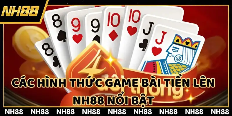 Các hình thức game bài nổi bật hấp dẫn nhất